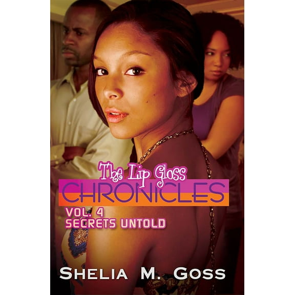 Lip Gloss Chronicles Secrets Untold, Book 04, (Paperback)