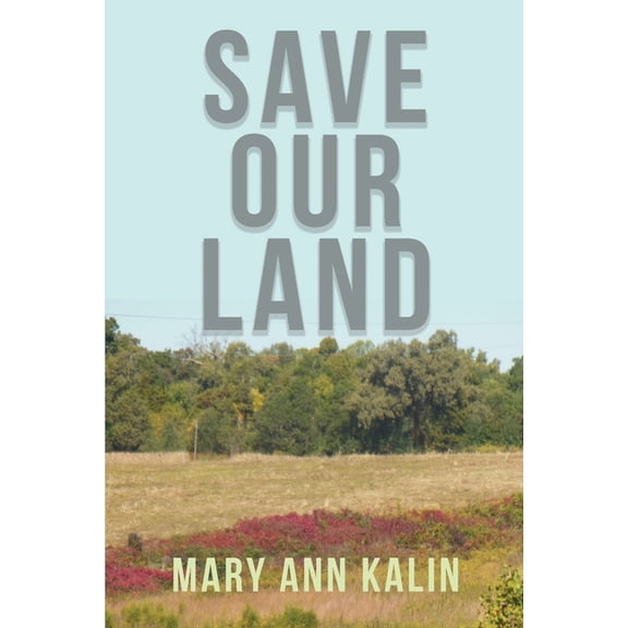Save Our Land, (Paperback)