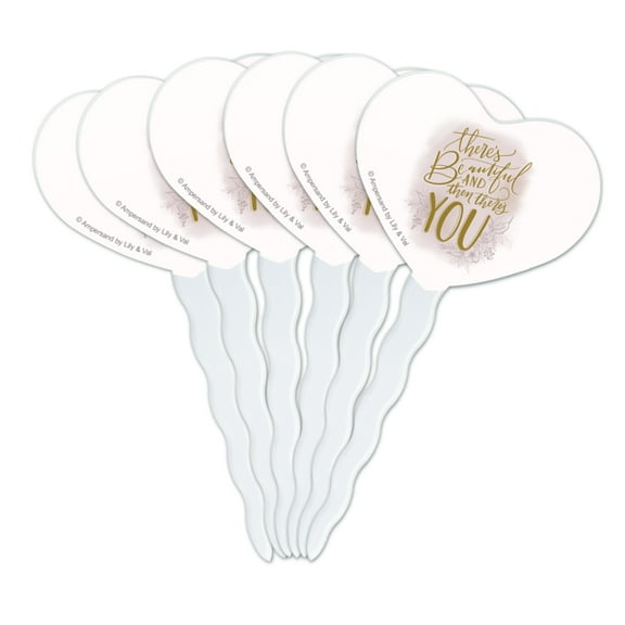 There's Beautiful and Then There's You Heart Love Cupcake Picks Toppers Decoration Set of 6