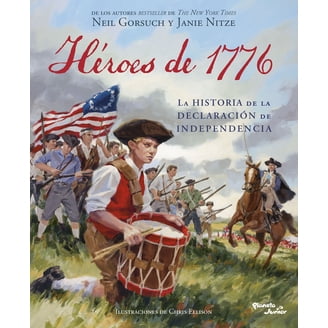 Neil Gorsuch, Heroes of 1776 The Story of the Declaration