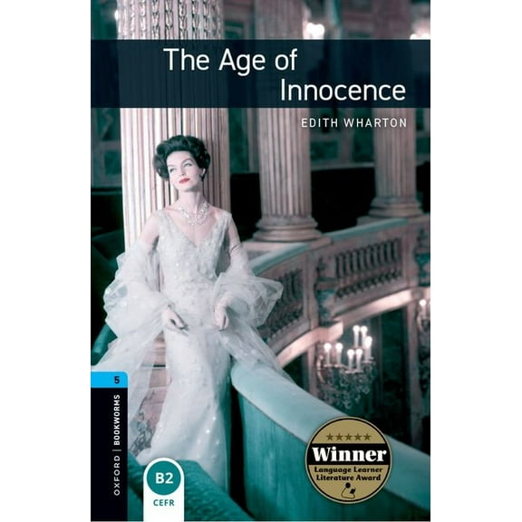 Oxford Bookworms Library Classics: Stage Oxford Bookworms Library: The Age of Innocence: Level 5: 1,800 Word Vocabulary, (Paperback)