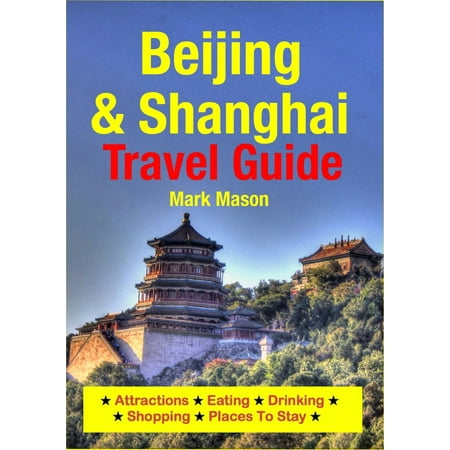Beijing & Shanghai Travel Guide - eBook (Best Time To Visit Beijing And Shanghai)