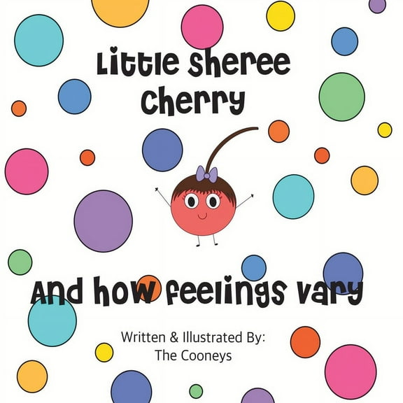 Little Sheree Cherry and How Feelings Vary, (Paperback)