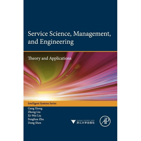 Intelligent Systems Service Science, Management, and Engineering:: Theory and Applications, (Hardcover)