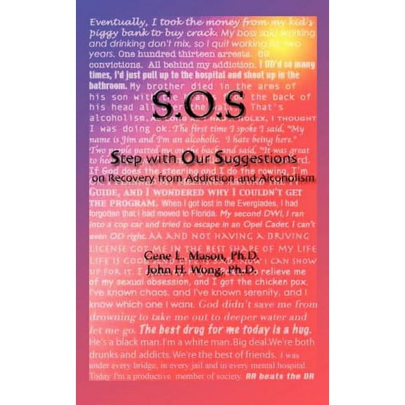 S.O.S: Step With Our Suggestions on Recovery from Addiction and Alcoholism