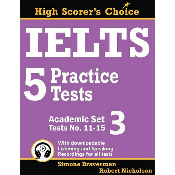 High Scorer's Choice IELTS 5 Practice Tests, Academic Set 3: Tests No. 11-15, Book 5, (Paperback)