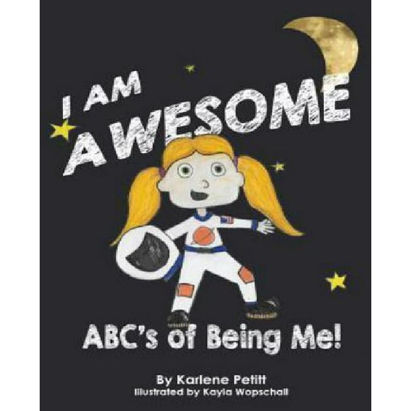 I Am Awesome the ABCs of Being Me