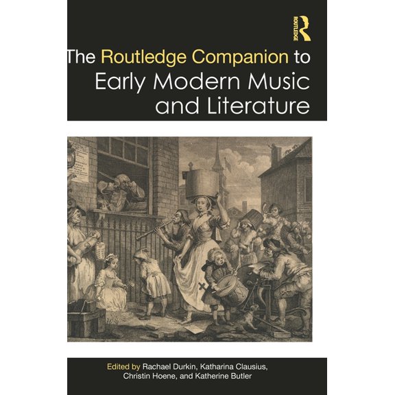 Routledge Music Companions The Routledge Companion to Early Modern Music and Literature, (Hardcover)