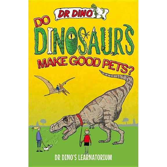 Do Dinosaurs Make Good Pets? (Paperback)