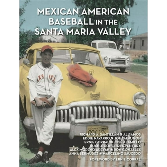 Mexican American Baseball in the Santa Maria Valley