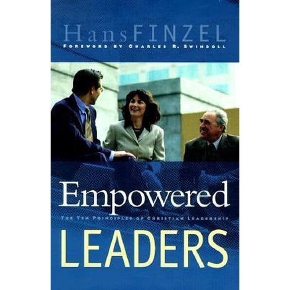 Pre-Owned Empowered Leaders : The Ten Principles of Christian Leadership (Swindoll Leadership Library) (Hardcover) 084991583X 9780849915833
