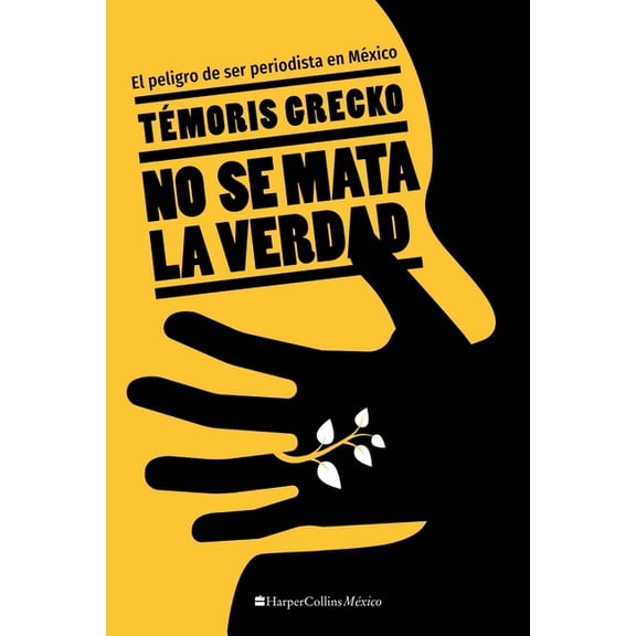 El No se mata la verdad, (Paperback)