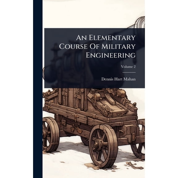 An Elementary Course Of Military Engineering, (Hardcover)