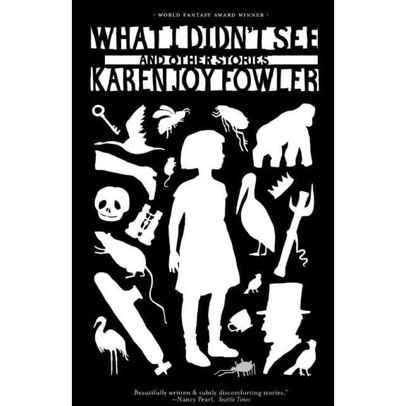 What I Didn't See and Other Stories, (Paperback)