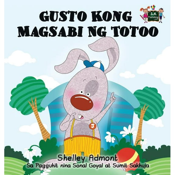 Tagalog Bedtime Collection Gusto Kong Magsabi Ng Totoo: I Love to Tell the Truth (Tagalog Edition), (Hardcover)