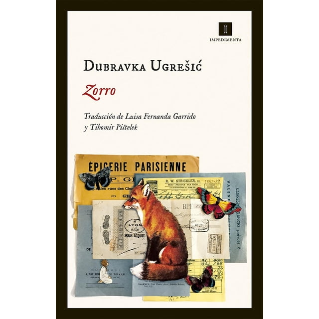 Libro Zorro Tapa Blanda, Autor Dubravka Ugresic, Editorial Impedimenta