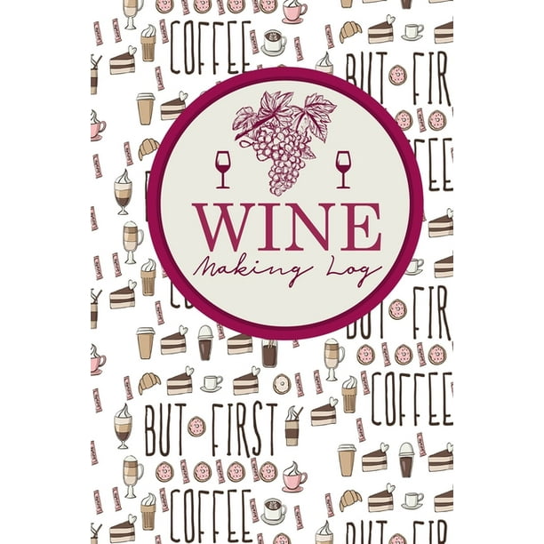Wine Making Log Wine Making Log (Series 102) (Paperback) Walmart