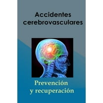 Tratamiento Natural: Accidentes cerebrovasculares: Prevención y recuperación (Paperback)