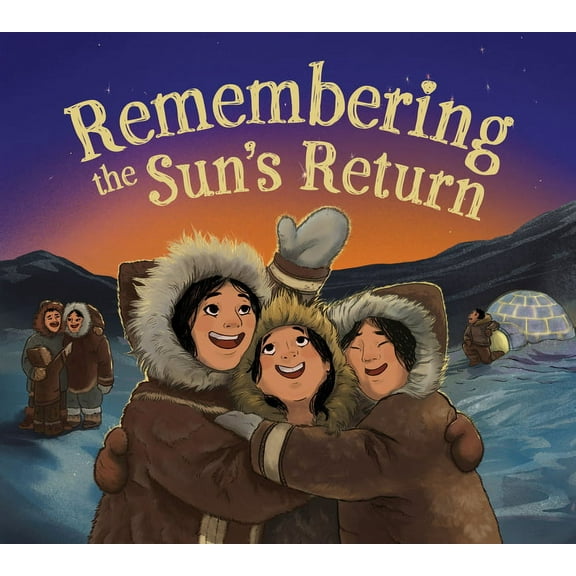 Nunavummi Reading Remembering the Sun's Return: English Edition, (Paperback)