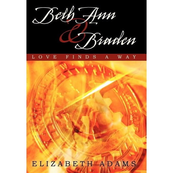 Beth Ann and Braden : Love Finds a Way (Hardcover)