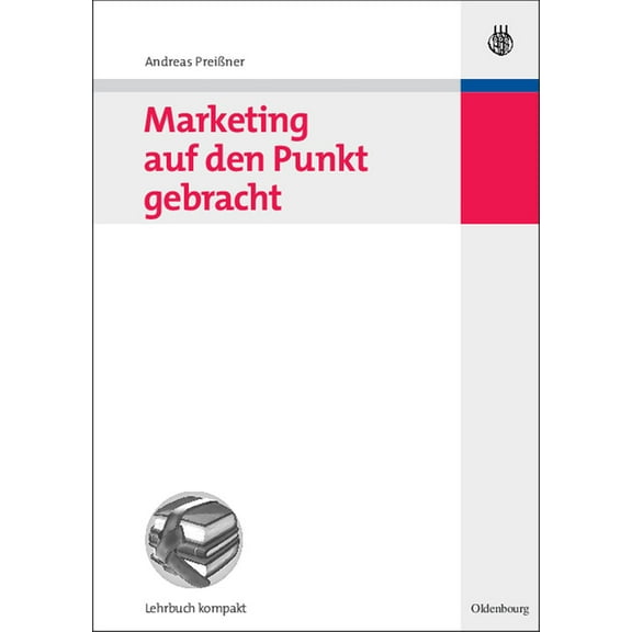 Marketing auf den Punkt gebracht, (Paperback)