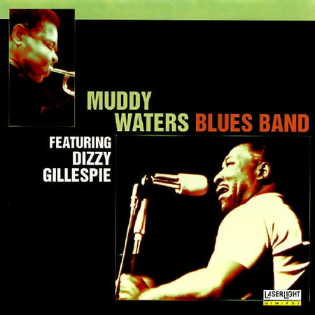 Muddy Waters Blues Band Featuring Dizzy Gillespie