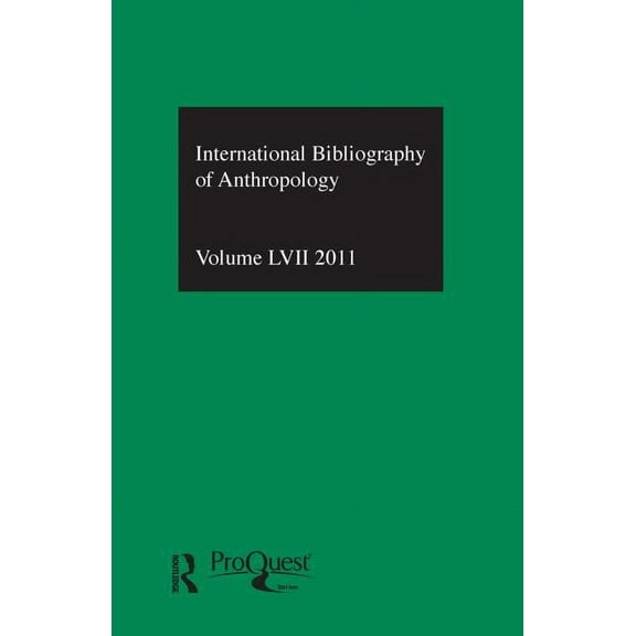 Ibss Anthropology Ibss: Anthropology: 2011 Vol.57: International Bibliography of the Social Sciences, (Hardcover)