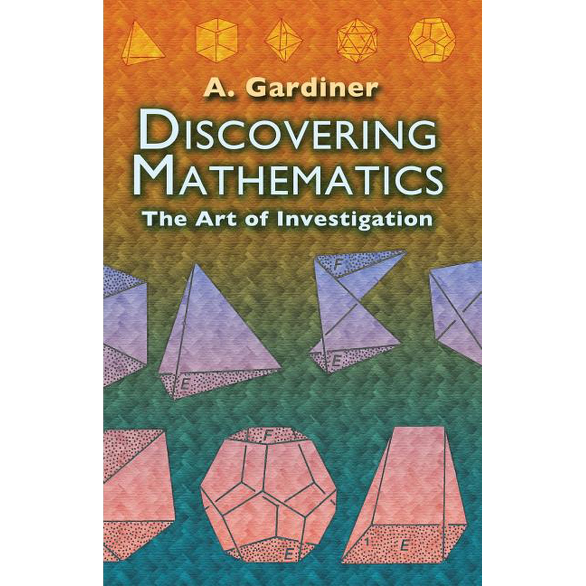 Dover Books on Mathematics: Discovering Mathematics : The Art of Investigation (Paperback)