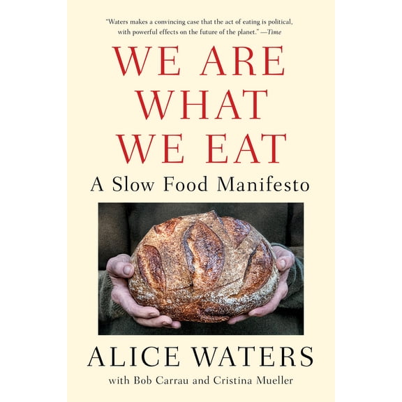 Pre-Owned We Are What We Eat: A Slow Food Manifesto (Paperback) 0525561552 9780525561552