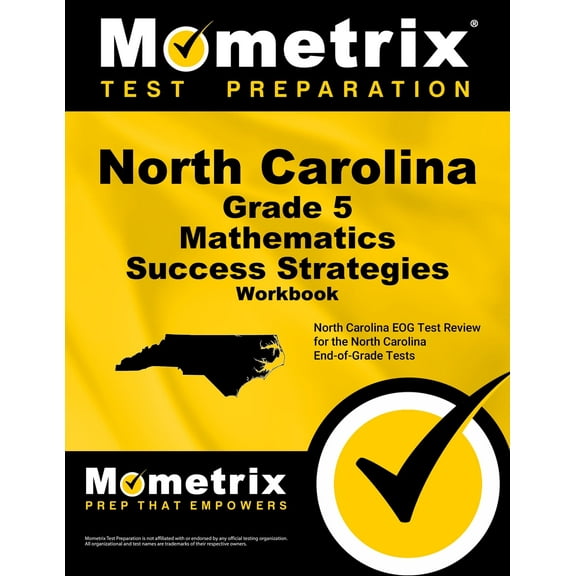 North Carolina Grade 5 Mathematics Success Strategies Workbook : Comprehensive Skill Building Practice for the North Carolina End-Of-Grade Tests (Paperback)