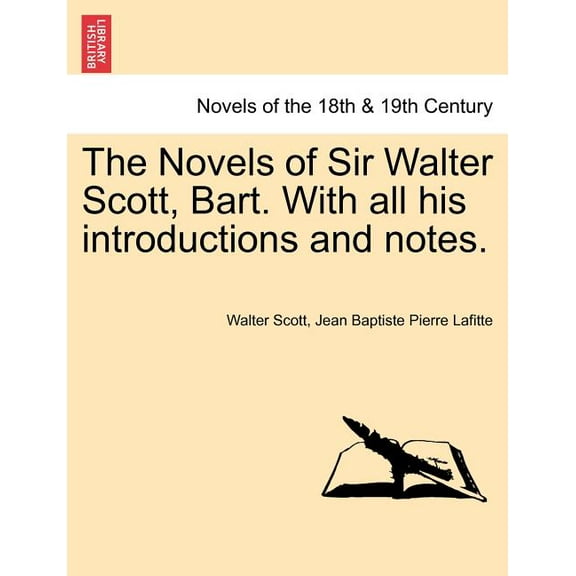 The Novels of Sir Walter Scott, Bart. with All His Introductions and Notes., (Paperback)