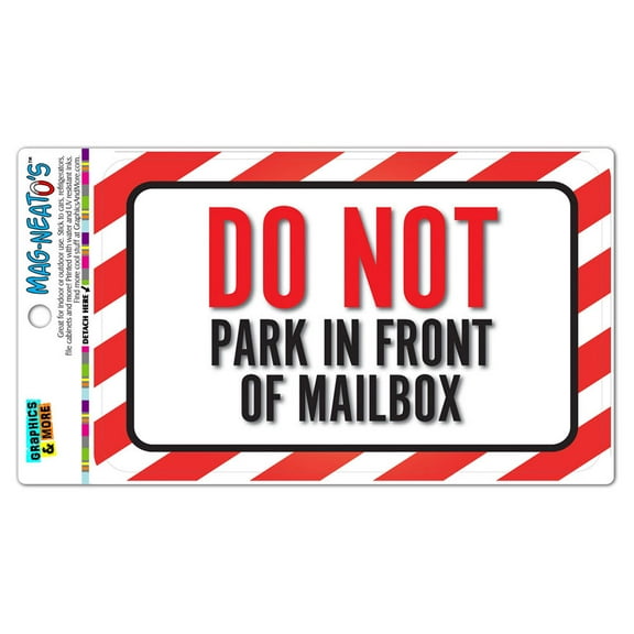 Do Not Park In Front Of Mailbox MAG-NEATO'S(TM) Automotive Car Refrigerator Locker Vinyl Magnet
