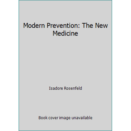 Modern Prevention: The New Medicine, Used [Hardcover]