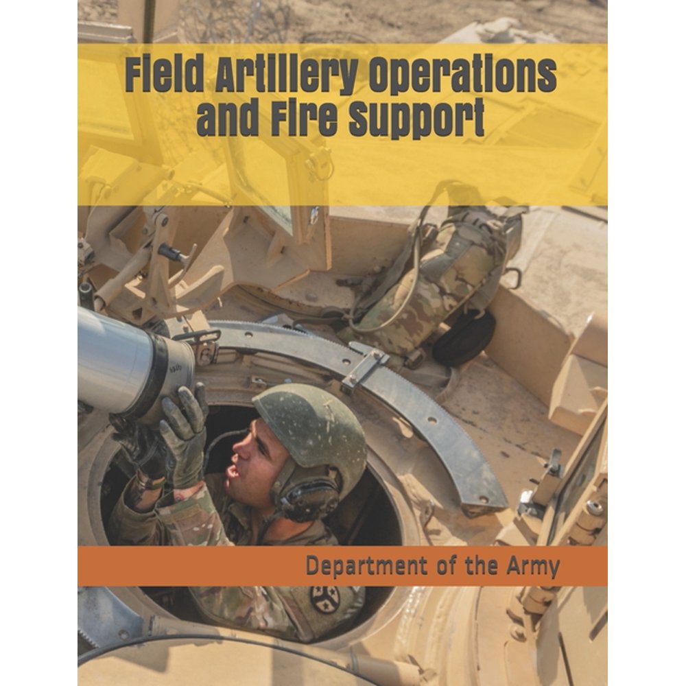 Field Artillery Operations and Fire Support (Paperback)