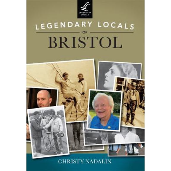 Pre-Owned Legendary Locals of Bristol, Rhode Island