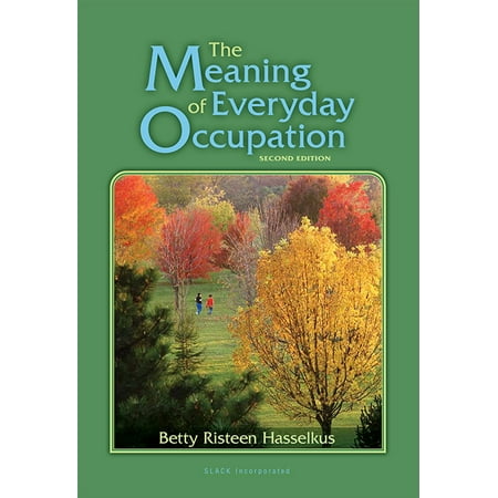 The Meaning of Everyday Occupation
