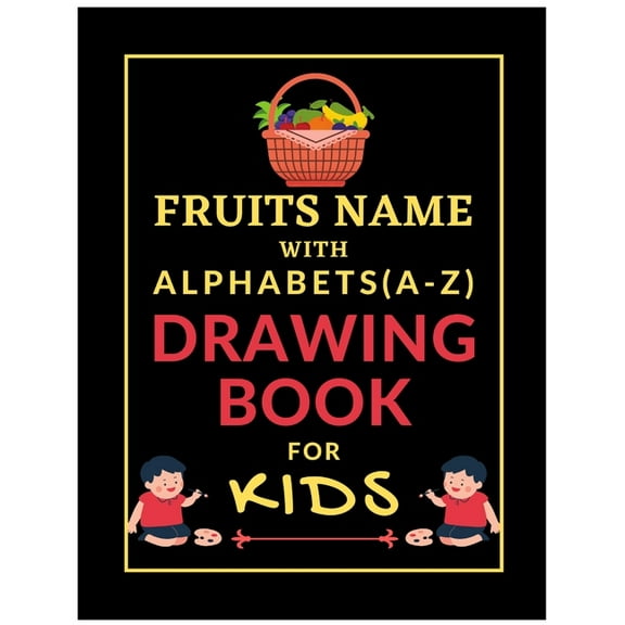 Fruits coloring book for kids A to Z alphabet (Paperback)