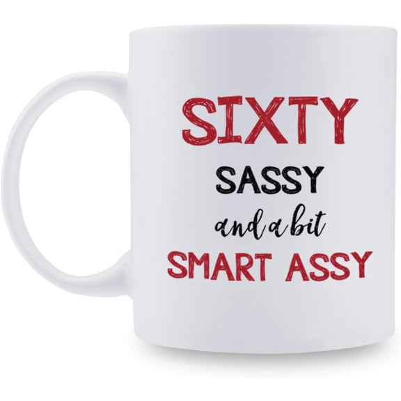 Funny 60th Birthday Gifts for Women - Funny 60th Birthday Gifts for Mom Sister Grandma Aunt Wife Cousin Daughter Coworker Friend - 11oz Coffee Mug