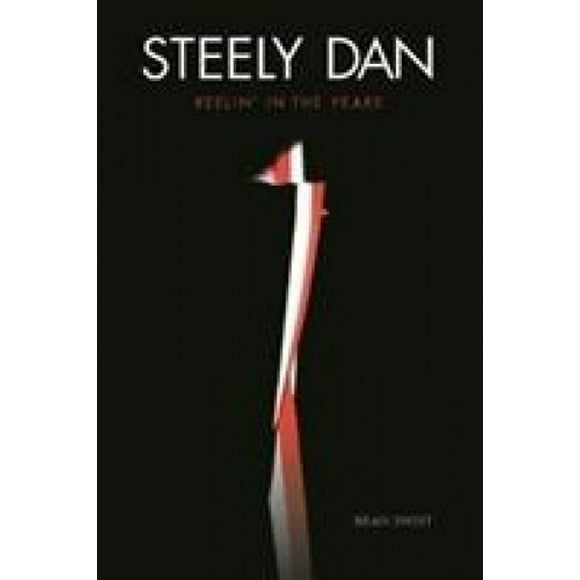 Steely Dan: Reelin' in the Years
