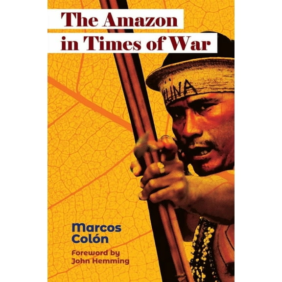 The Amazon in Times of War, (Paperback)