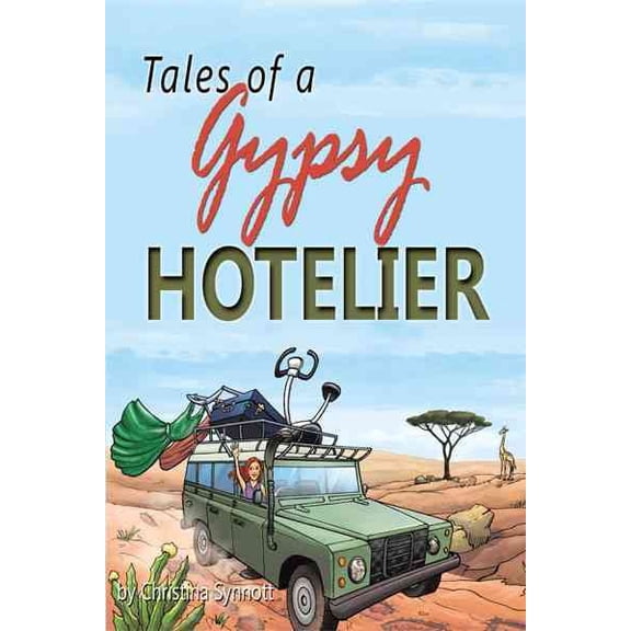 Tales of a Gypsy Hotelier (Paperback) by Christina Synnott