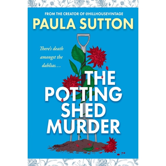 A Hill House Vintage Murder Mystery The Potting Shed Murder, (Paperback)