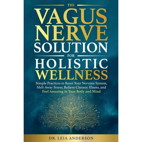 The Vagus Nerve Solution for Holistic Wellness, (Paperback)