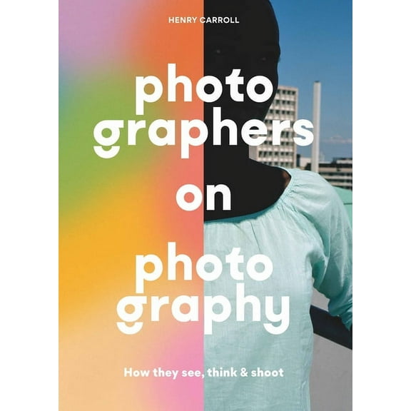 Photographers on Photography, (Paperback)