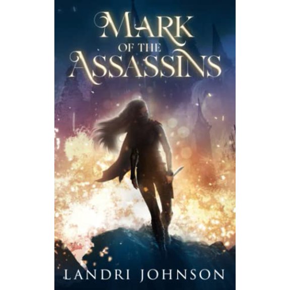 Pre-Owned Mark of the Assassins: A Coming of Age Fantasy, 9781953062291, 1953062296, Paperback,