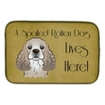 thumbnail image 1 of Carolines Treasures BB1464DDM Cocker Spaniel Spoiled Dog Lives Here Dish Drying Mat, 1 of 1