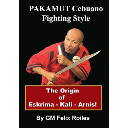 Pakamut : Cebuano Fighting Style