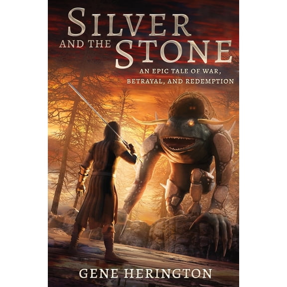 Silver and the Stone: An Epic Tale of War, Betrayal, and Redemption, (Paperback)