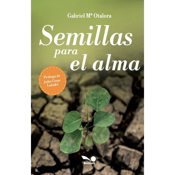 Semillas para el alma, (Paperback)