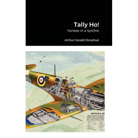 Tally Ho!: Yankee in a Spitfire, (Hardcover)